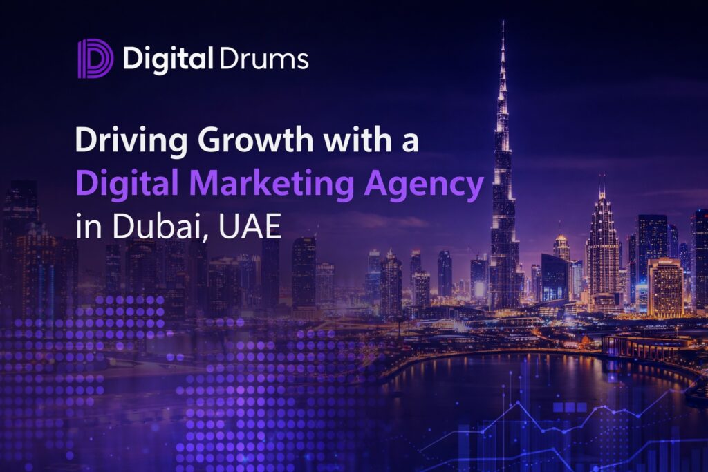 digital marketing agency in Dubai, UAE