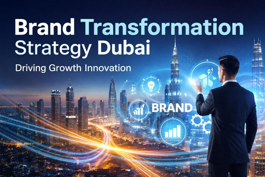 brand transformation strategy Dubai